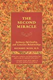 The second miracle: intimacy, spirituality, and conscious relationships