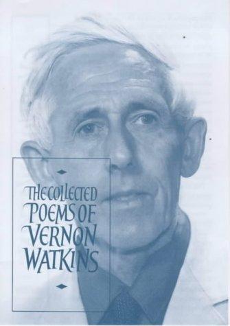 9780903880732_the-collected-poems-of-vernon-watkins_front-1.jpg The collected poems of vernon watkins