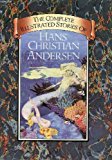 Complete illustrated stories of hans christian andersen