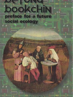 Beyond bookchin: preface for a future social ecology