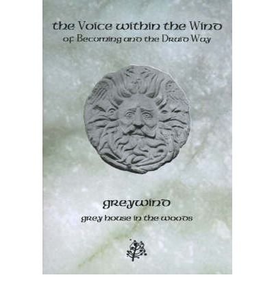 The voice within the wind (of becoming and the druid way)