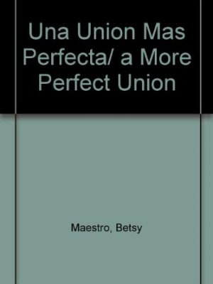 9780962516283_una-union-mas-perfecta-a-more-perfect-union-spanish-edition_front-1.jpg Una union mas perfecta/ a more perfect union (spanish edition)