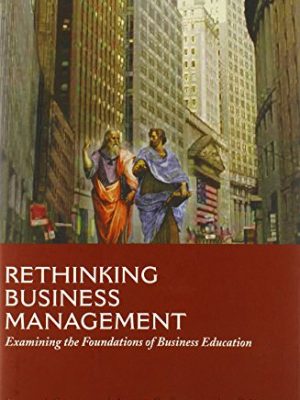 Rethinking business management: examining the foundations of business education