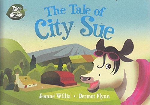 9780993286100_the-tale-of-city-sue-tales-from-the-meadow_front-1.jpg The tale of city sue: tales from the meadow
