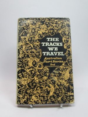 The tracks we travel: australian short stories: third collection