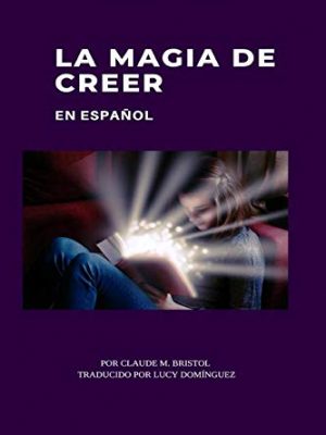 9781087230436_la-magia-de-creer-en-espanol-spanish-edition_front-1.jpg La magia de creer: en español (spanish edition)