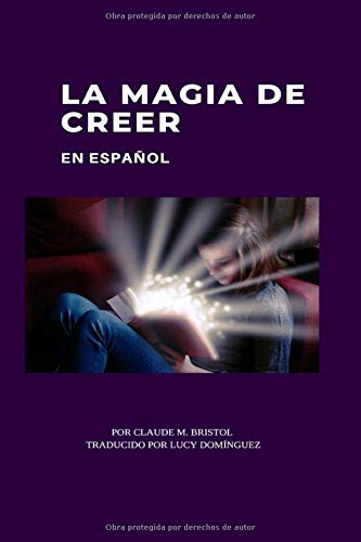 La magia de creer: en español (spanish edition)