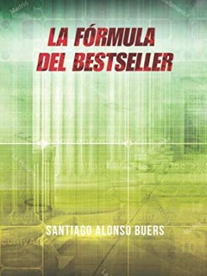 La fórmula del bestseller (spanish edition)