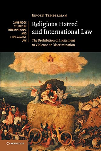 9781107575691_religious-hatred-and-international-law-the-prohibition-of-incitement-to-violence-or-discrimination-_front-1.jpg Religious hatred and international law: the prohibition of incitement to violence or discrimination (cambridge studies in international and comparative law, series number 118)
