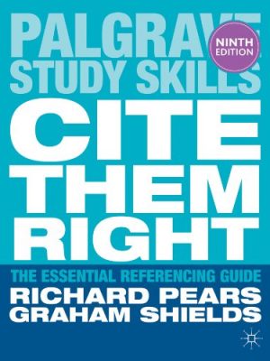 Cite them right: the essential referencing guide (palgrave study skills)