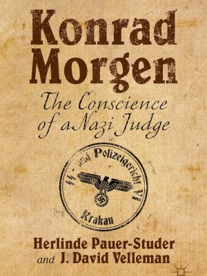 Version 1.0.0 Konrad morgen: the conscience of a nazi judge