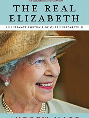The real elizabeth: an intimate portrait of queen elizabeth ii