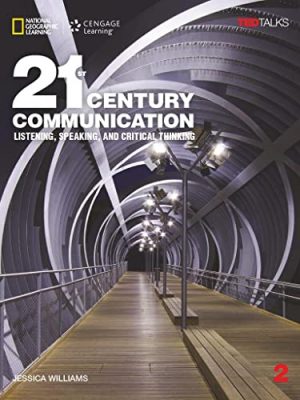 21st century communication 2: listening, speaking and critical thinking (standalone book) (21st century communication: listening, speaking and critical thinking)