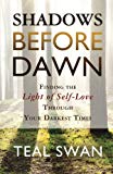 9781401947194_shadows-before-dawn-finding-the-light-of-self-love-through-your-darkest-times_front-1.jpg Shadows before dawn: finding the light of self-love through your darkest times