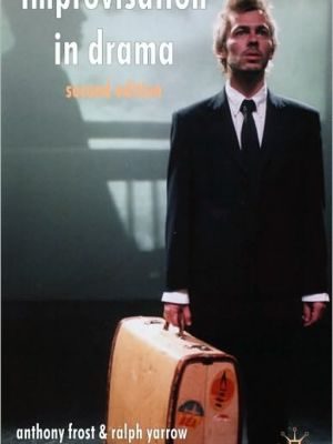 Improvisation in drama, second edition