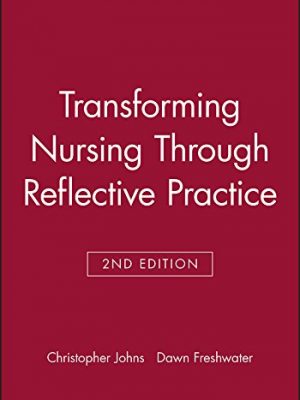 Transforming nursing through reflective practice