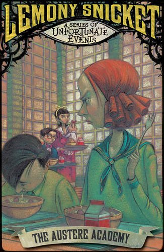9781405249577_the-austere-academy-a-series-of-unfortunate-events_front-1.jpg The austere academy (a series of unfortunate events)