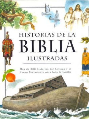 Historias de la biblia ilustradas (spanish edition)