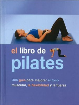 El libro de pilates (spanish edition)