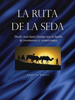 La ruta del la seda/artimis: silk road (spanish edition)
