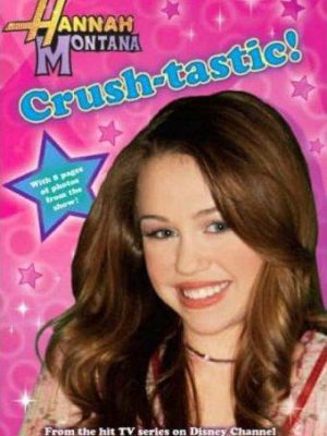 Disney hannah montana novel: crush (disney novels)