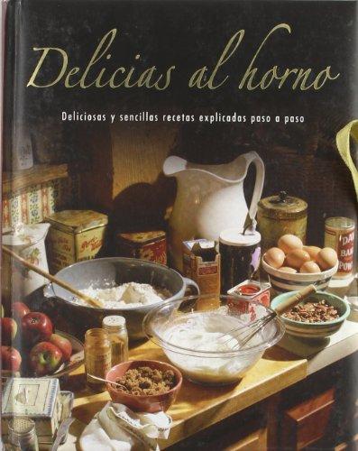Delicias al horno/ baking (padded greatest) (spanish edition)