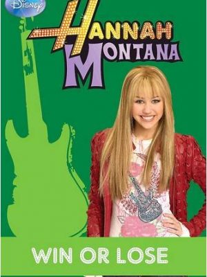 9781407546261_hannah-montana-win-or-lose-bk-12_front-1.jpg Hannah montana: win or lose bk. 12