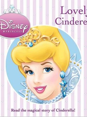 9781407575933_disney-princess-lovely-cinderella_front-1.jpg Disney princess: lovely cinderella