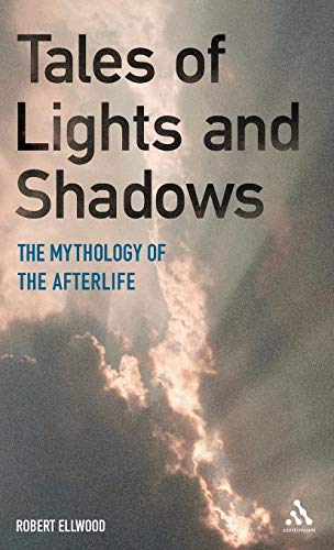 9781441170033_tales-of-lights-and-shadows-mythology-of-the-afterlife_front-1.jpg Tales of lights and shadows: mythology of the afterlife