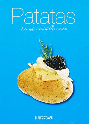 Para hoy: las mas irresistibles patatas