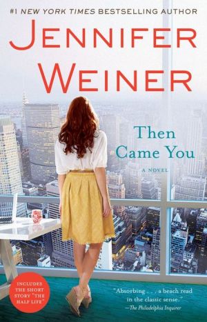 9781451617733_then-came-you-a-novel_front-1.jpg Then came you: a novel