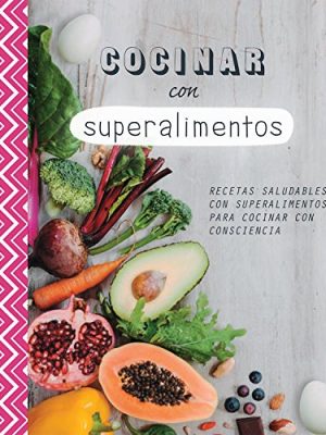 9781472371522_cocinar-con-superalimentos-spanish-edition_front-1.jpg Cocinar con superalimentos (spanish edition)