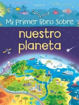 Mi primer libro sobre nuestro planeta