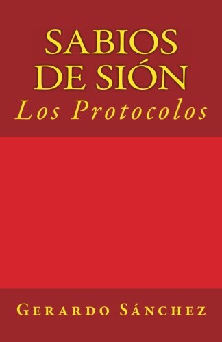 Sabios de sion: los protocolos (spanish edition)