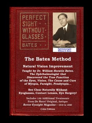 9781508431954_the-bates-method-perfect-sight-without-glasses-natural-vision-improvement-taught-by-ophthalmolog_front-1.jpg The bates method - perfect sight without glasses - natural vision improvement taught by ophthalmologist william horatio bates: see clear naturally ... better eyesight magazine (color edition)