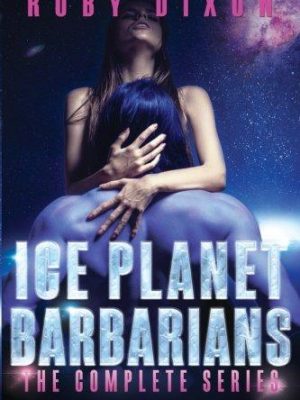 Ice planet barbarians: the complete series: a scifi alien serial romance (volume 7)