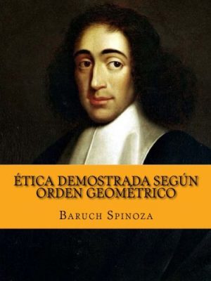 9781517767587_etica-demostrada-segun-orden-geometrico-spanish-edition_front-1.jpg Ética demostrada según orden geométrico (spanish edition)