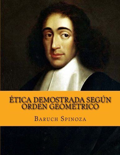 9781517767587_etica-demostrada-segun-orden-geometrico-spanish-edition_front-1.jpg Ătica demostrada segĂșn orden geomĂ©trico (spanish edition)
