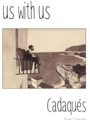 Us with us: cadaqués, it all happened, but it might not be true.