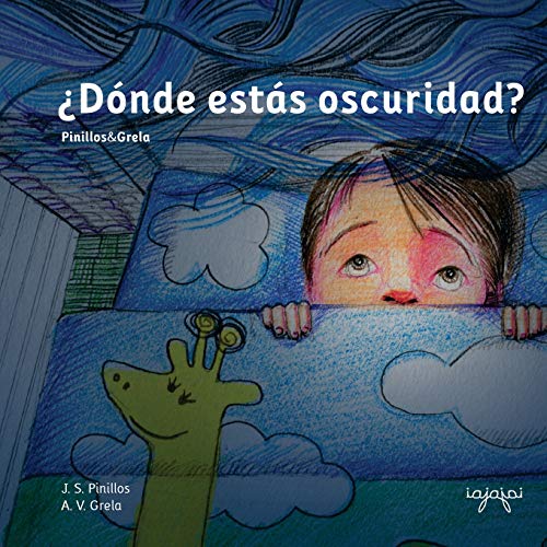 ¿dónde estás oscuridad?: cuentos mata miedos 1 (spanish edition)