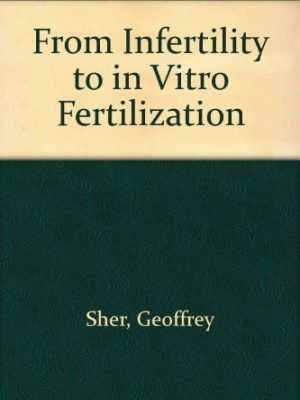 From infertility to in vitro fertilization