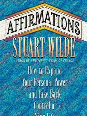 9781561701674_affirmations-how-to-expand-your-personal-power-and-take-back-control-of-your-life_front-3.jpg Affirmations: how to expand your personal power and take back control of your life