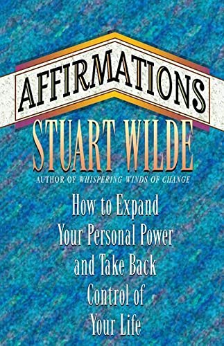 9781561701674_affirmations-how-to-expand-your-personal-power-and-take-back-control-of-your-life_front-3.jpg Affirmations: how to expand your personal power and take back control of your life
