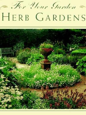 9781567994520_herb-gardens-for-your-garden_front-1.jpg Herb gardens (for your garden)