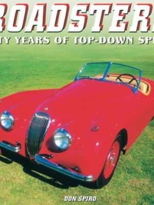 Roadsters: fifty years of top down speed