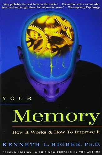 Your memory : how it works and how to improve it