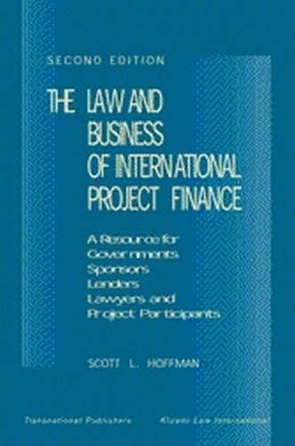The law and business of international project finance