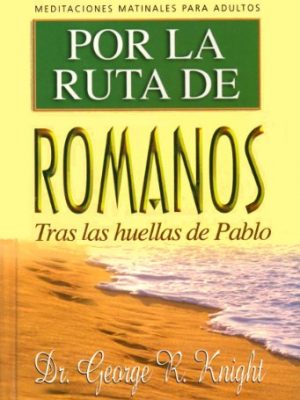 Por la ruta de romanos: tras las huellas de pablo
