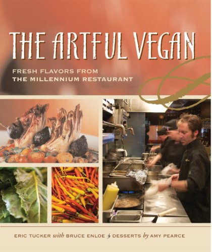 The artful vegan: fresh flavors from the millennium restaurant
