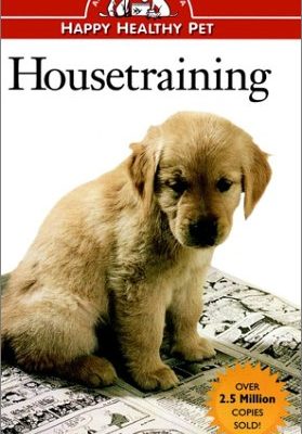 9781582450100_housetraining-an-owners-guide-to-a-happy-healthy-pet_front-1.jpg Housetraining: an owner's guide to a happy healthy pet